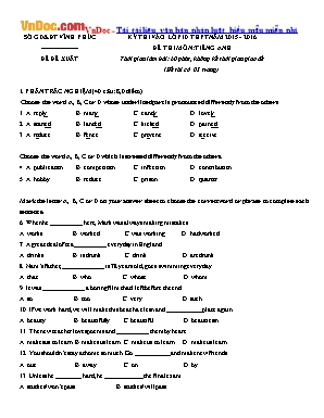 Đề đề xuất thi vào Lớp 10 THPT môn Tiếng Anh - Năm học 2015-2016 - Sở giáo dục và đào tạo Vĩnh Phúc (Có đáp án)